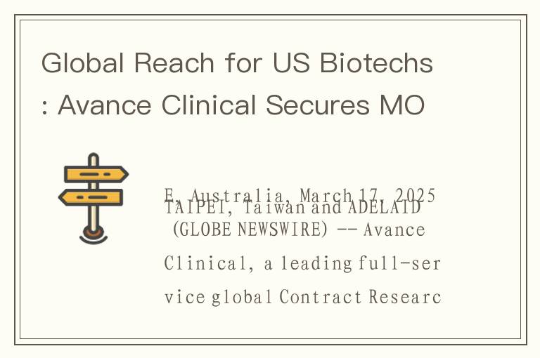 Global Reach for US Biotechs: Avance Clinical Secures MOUs with Four Premier Taiwanese Trial Sites