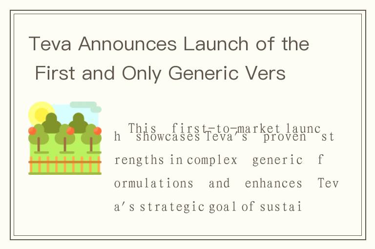 Teva Announces Launch of the First and Only Generic Version of Sandostatin® LAR Depot (octreotide ac