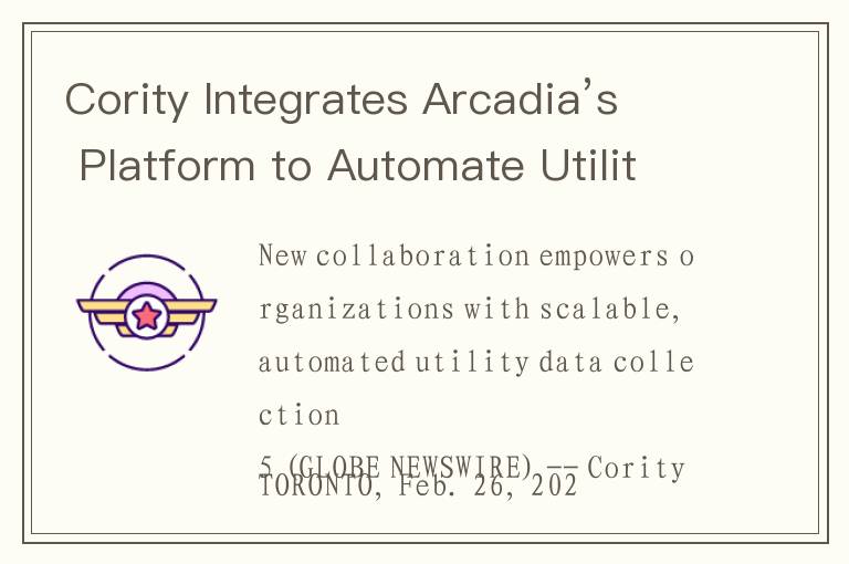 Cority Integrates Arcadia’s Platform to Automate Utility Data for ESG Compliance