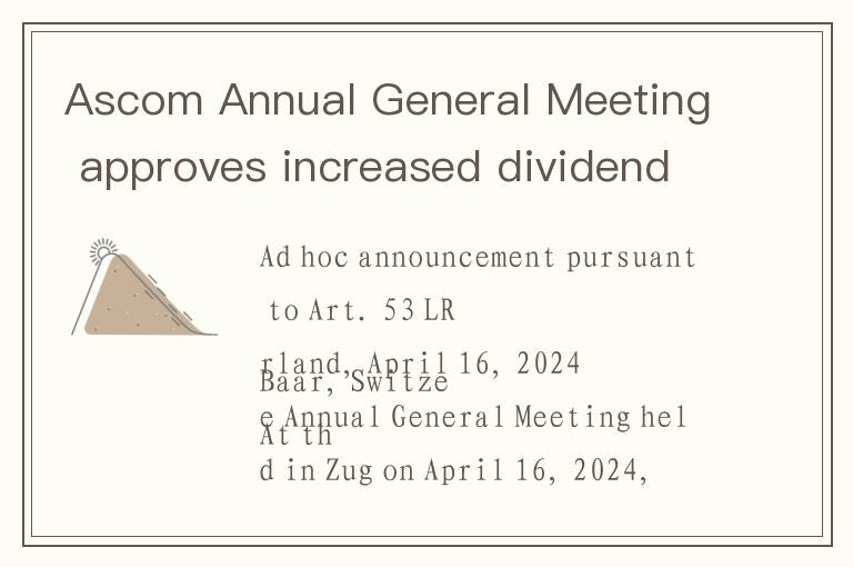 Ascom Annual General Meeting approves increased dividend payout of CHF 0.30