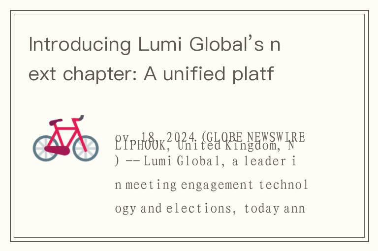 Introducing Lumi Global’s next chapter: A unified platform and enhanced website for impactful meetin