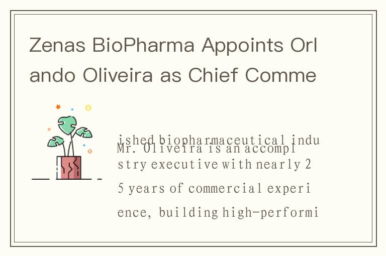 Zenas BioPharma Appoints Orlando Oliveira as Chief Commercial Officer