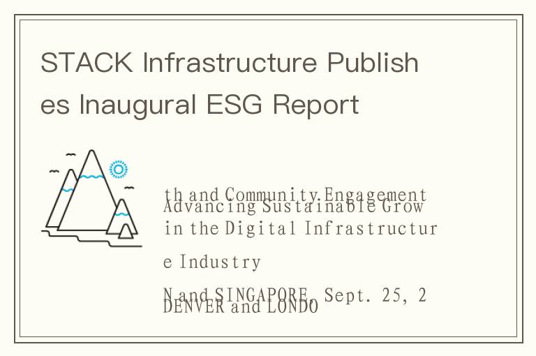 STACK Infrastructure Publishes Inaugural ESG Report
