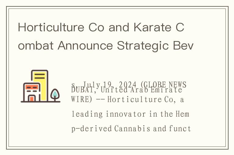Horticulture Co and Karate Combat Announce Strategic Beverage Partnership